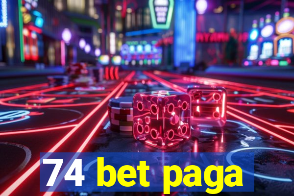 74 bet paga